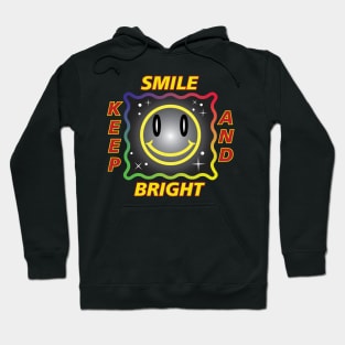 Keep smile and bright Hoodie